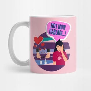 "Not Now Darling..." Migraine Mug